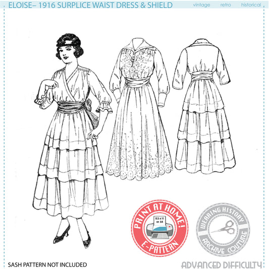 E-Pattern- Circa 1916- Eloise- Surplice Dress & Shield- Bust 31"-41"